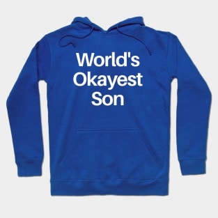 World's Okayest Son Hoodie